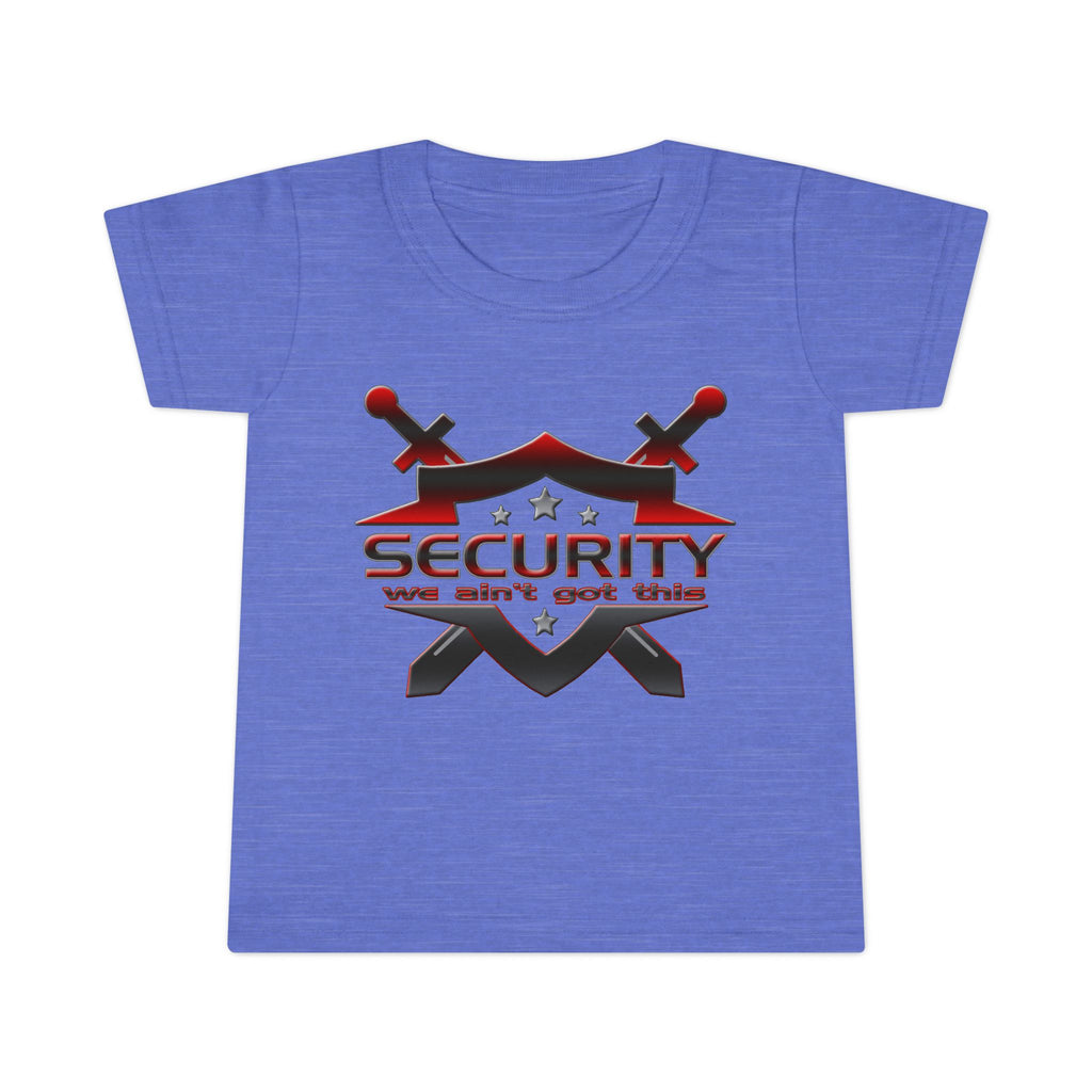 Security Ain’t Got This / Toddler