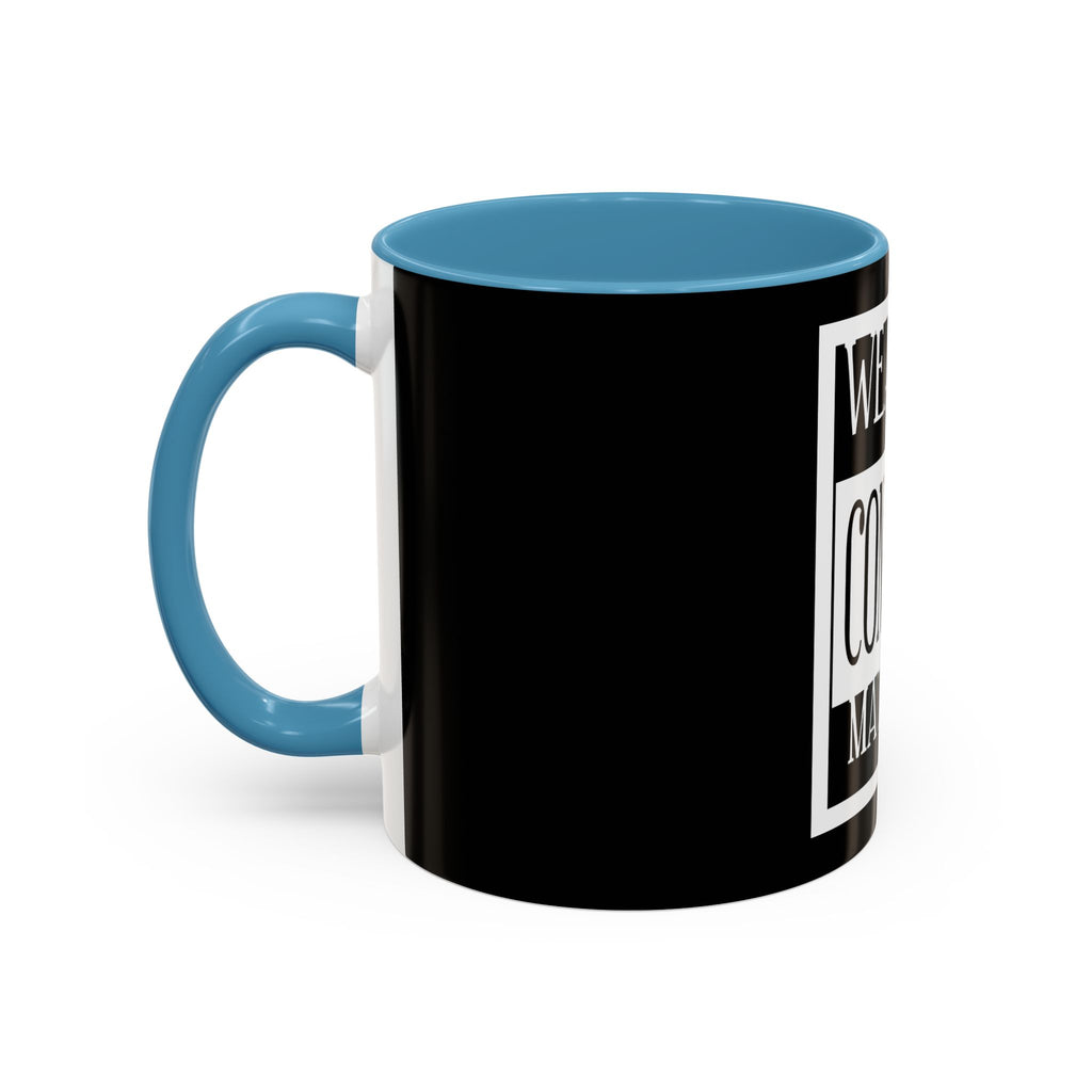 Wearing Condoms Matters / Accent Coffee Mug 11/15oz