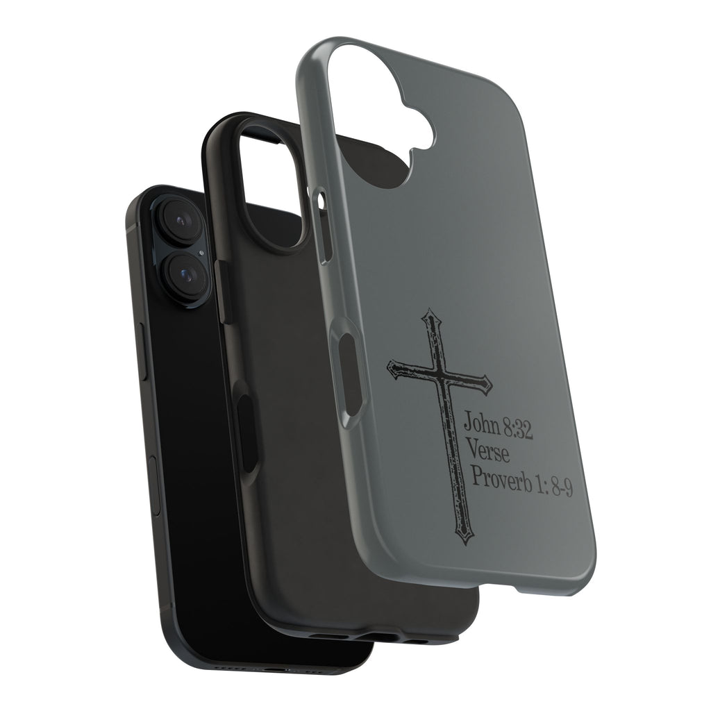 John 8:32 / Proverb 1: 8-9 / Tough Phone Case