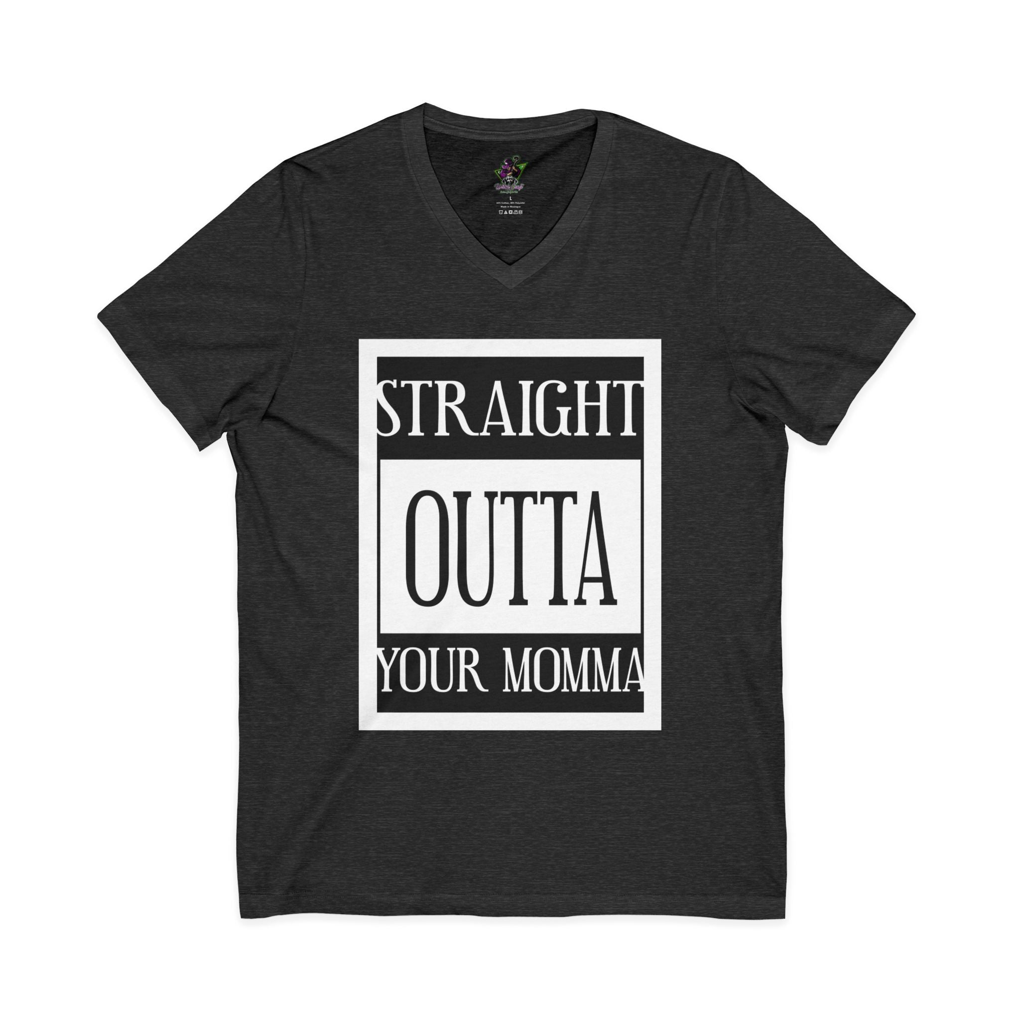 Straight Outta Your Momma / V-Neck Tee