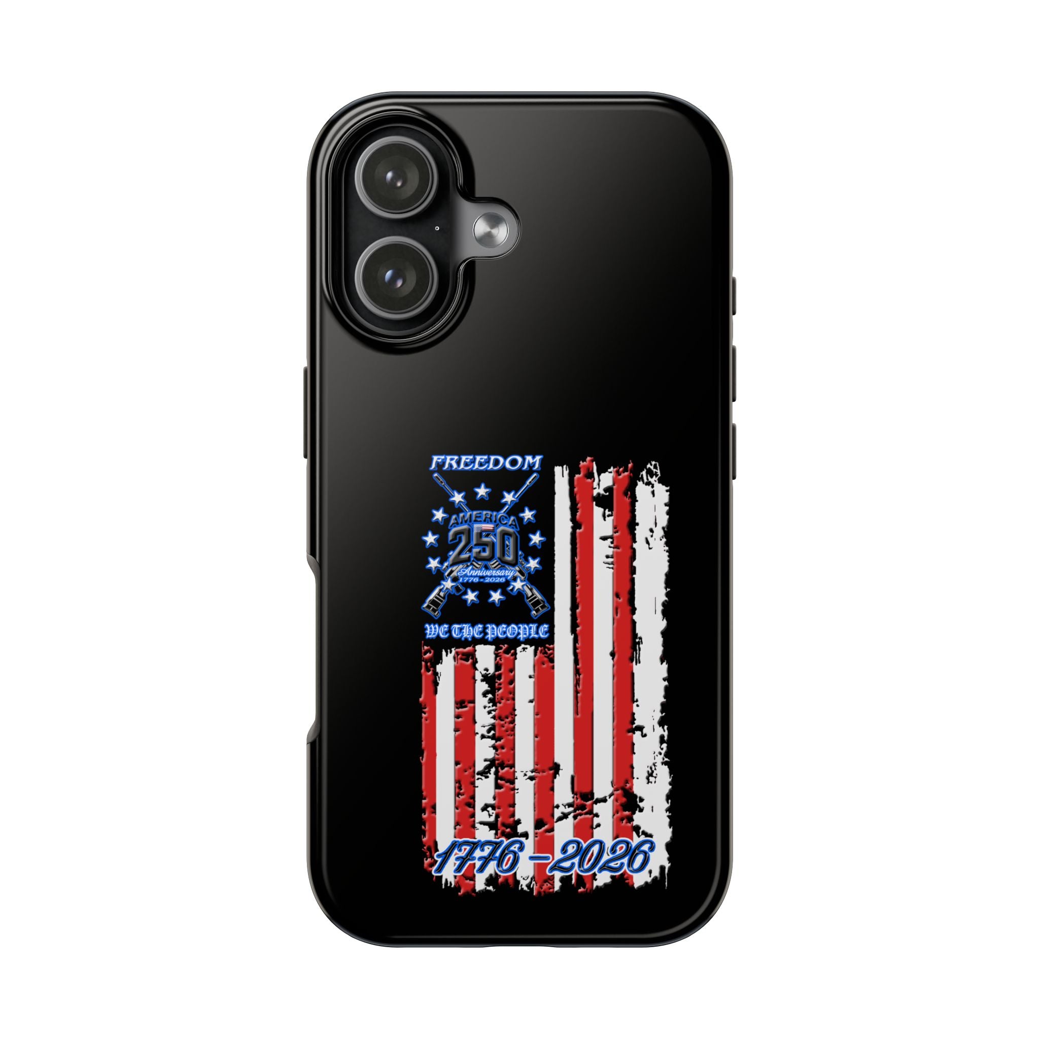 250 Anniversary Freedom 1776–2026 / Tough Phone Case