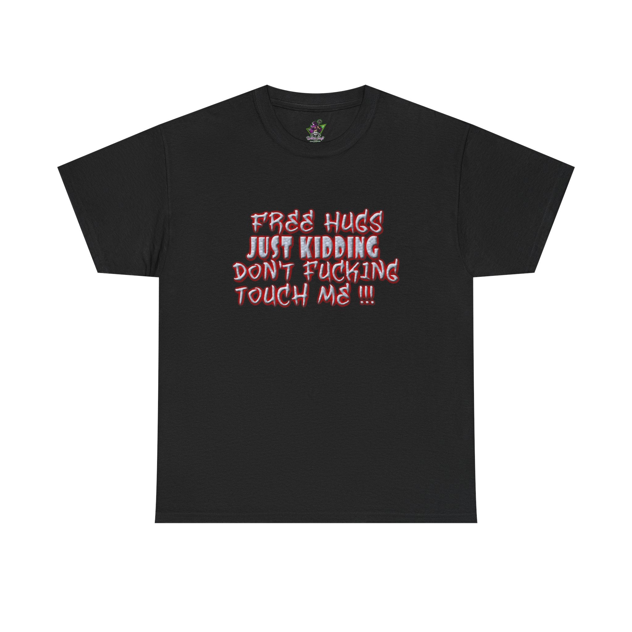 Free Hugs Just Kidding