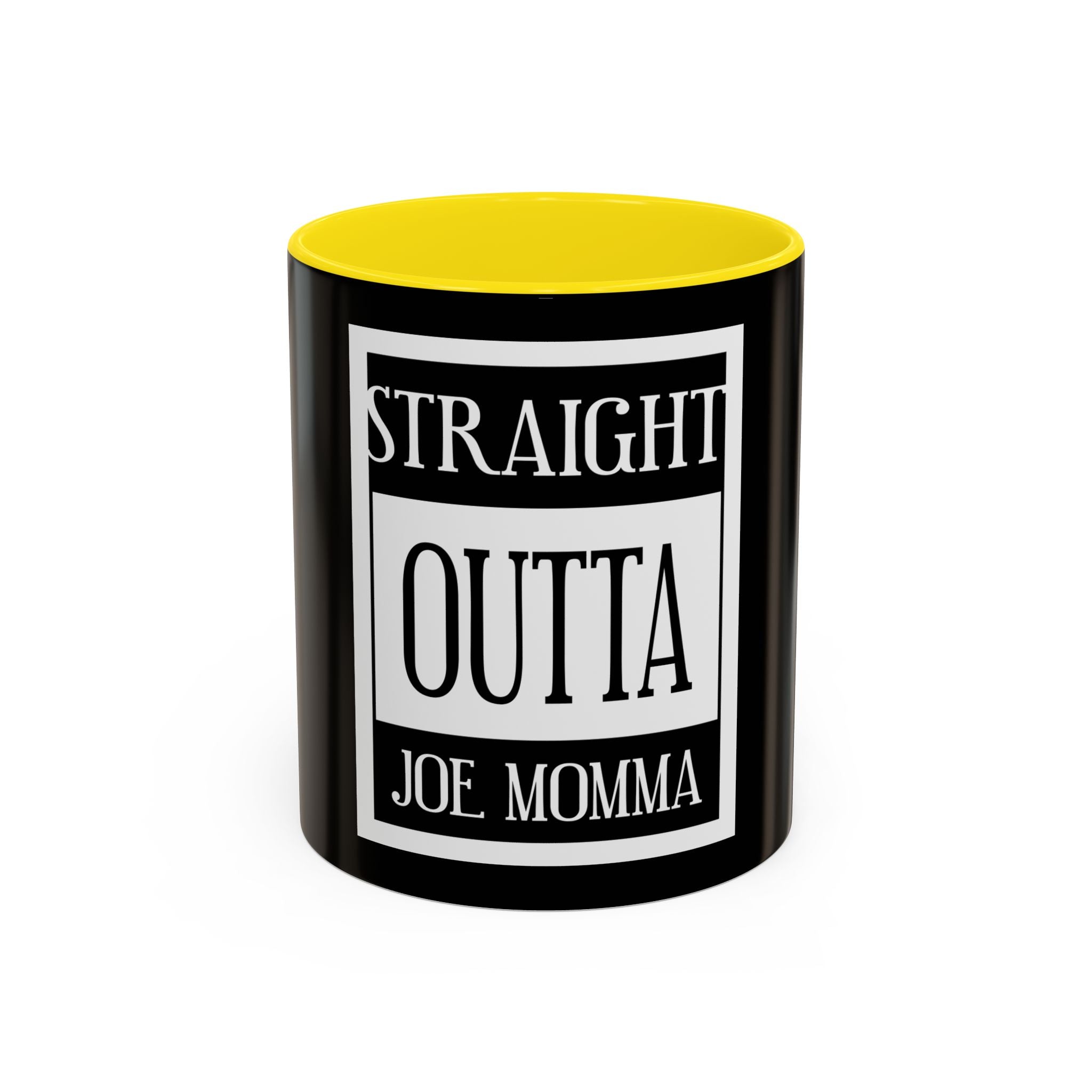 Straight Outta Joe Momma / Accent Coffee Mug 11/15oz