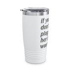Plug Her In / Insulated Tumbler 20oz