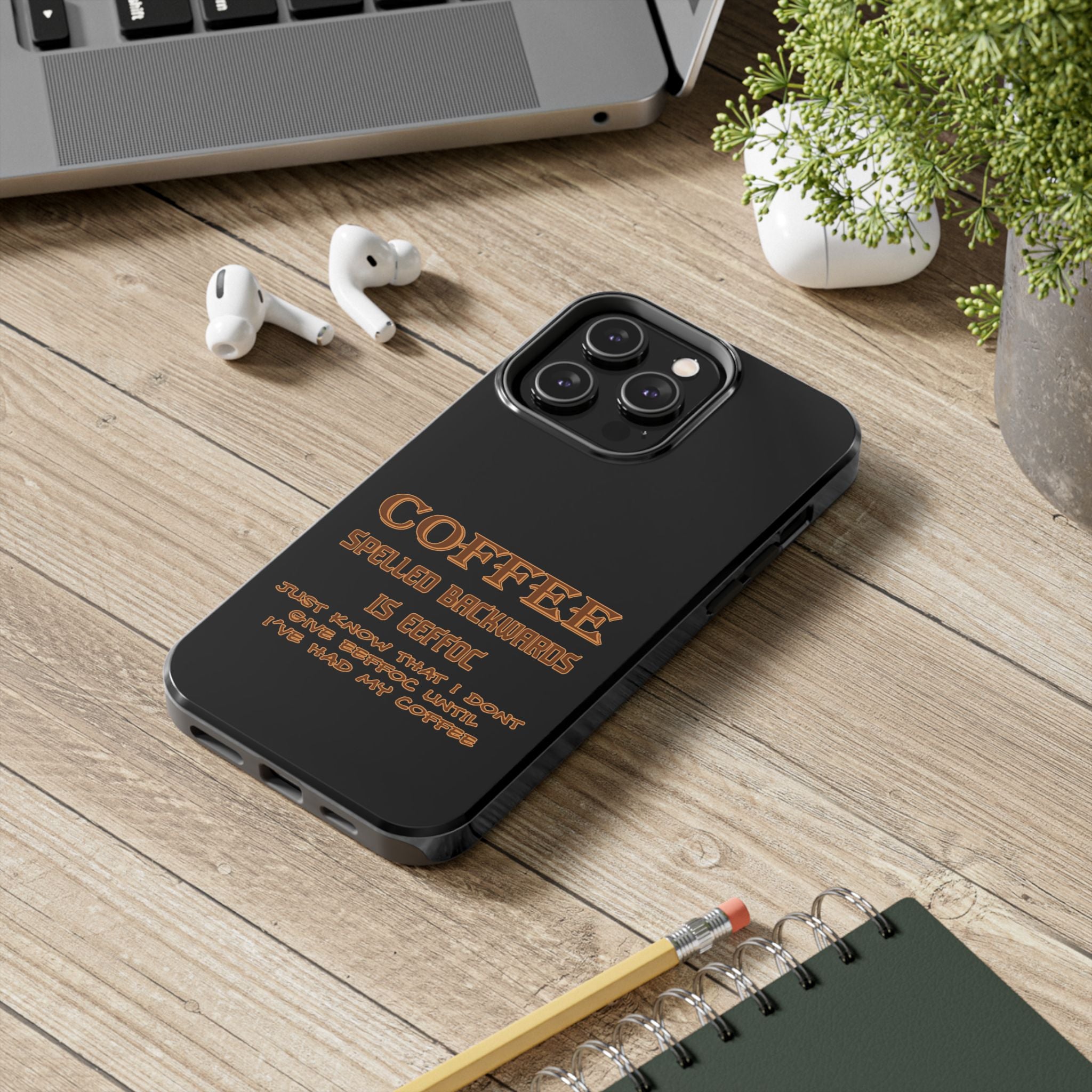 Coffee Coffee Spelled Backwards Is EEFFOC / Tough Phone Case