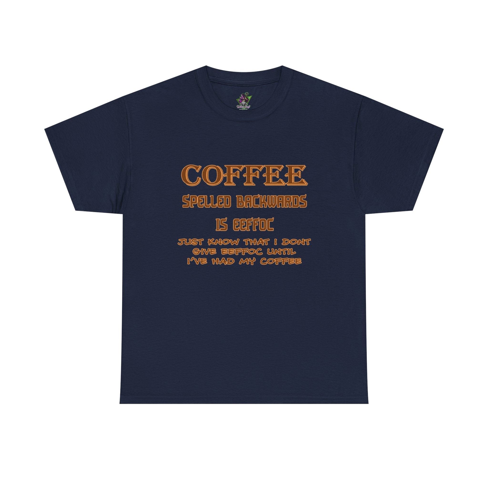 Coffee Spelled Backwards Is EEFFOC