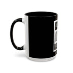 Wearing Condoms Matters / Accent Coffee Mug 11/15oz