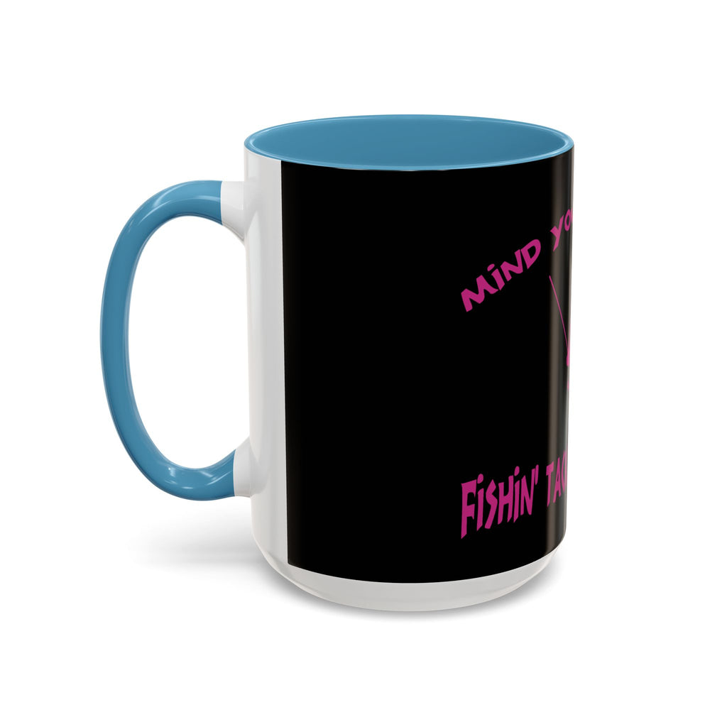 Mind Your Business Girl Stripper / Accent Coffee Mug 11/15oz