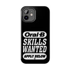 Oral-B Skills Wanted / Tough Phone Case