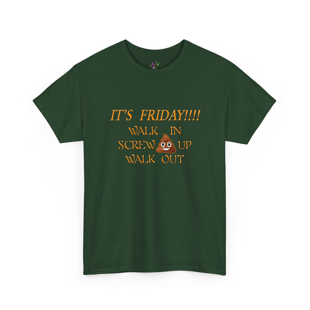 It's Friday!!! Walk In, Screw Up