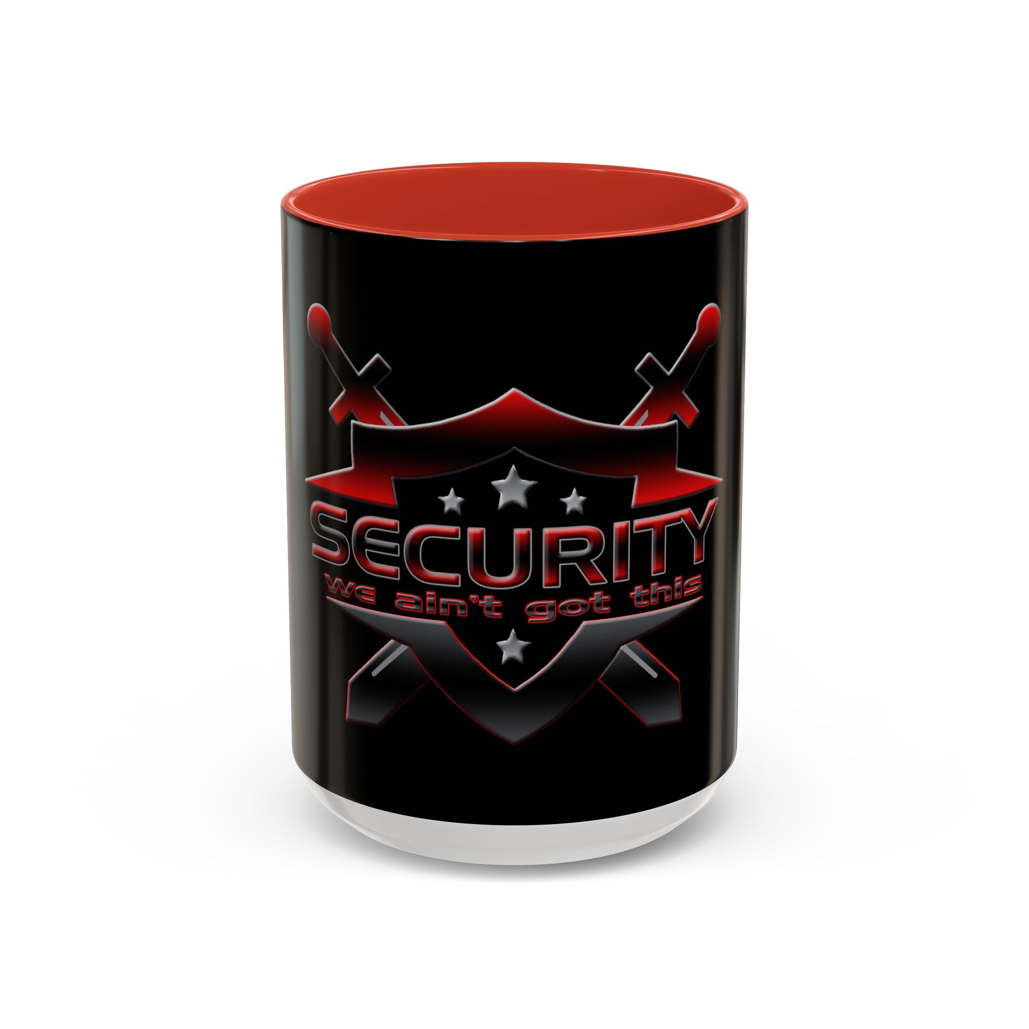 Security We Ain't Got This / Accent Coffee Mug 11/15oz
