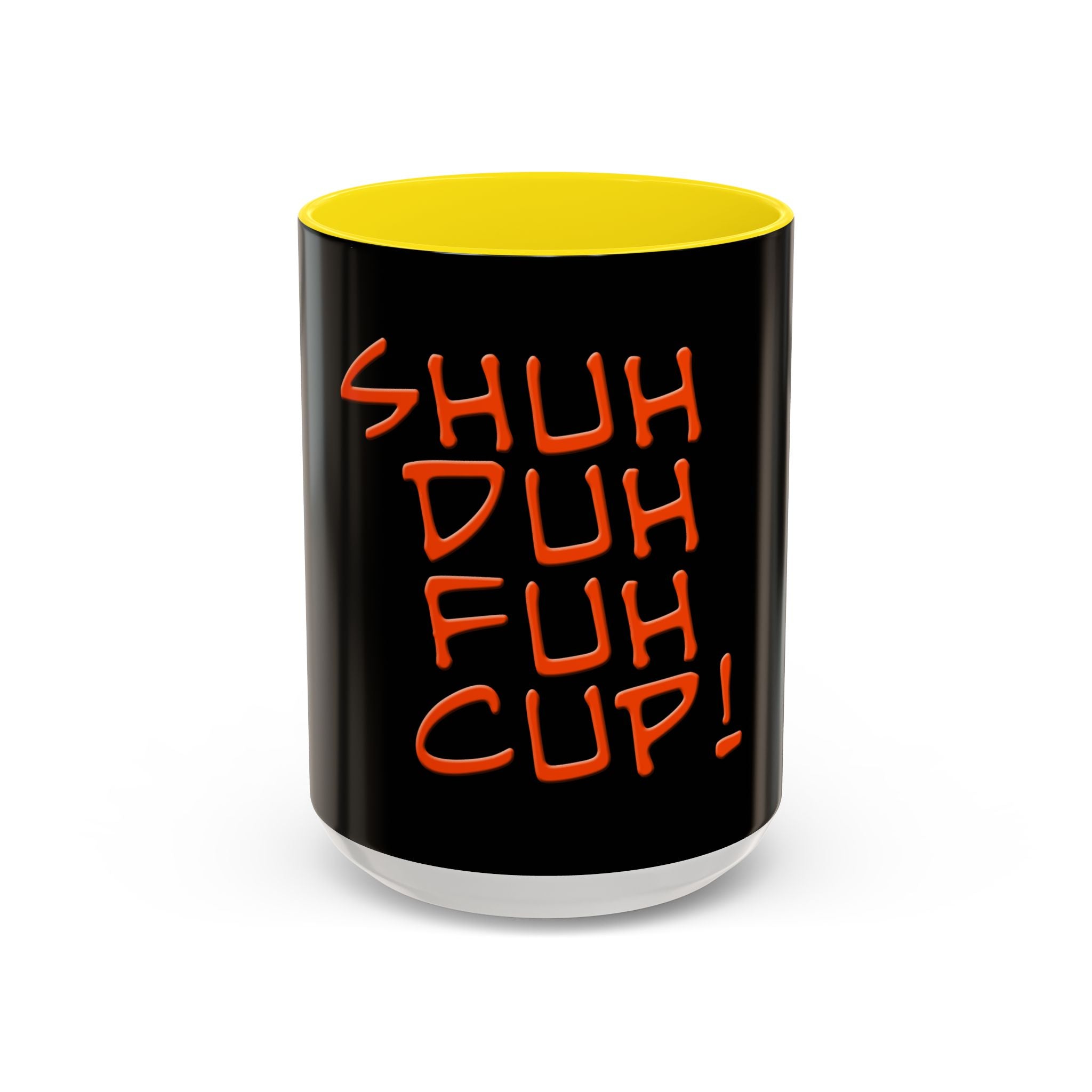 Shuh Duh Fuh Cup / Accent Coffee Mug 11/15oz