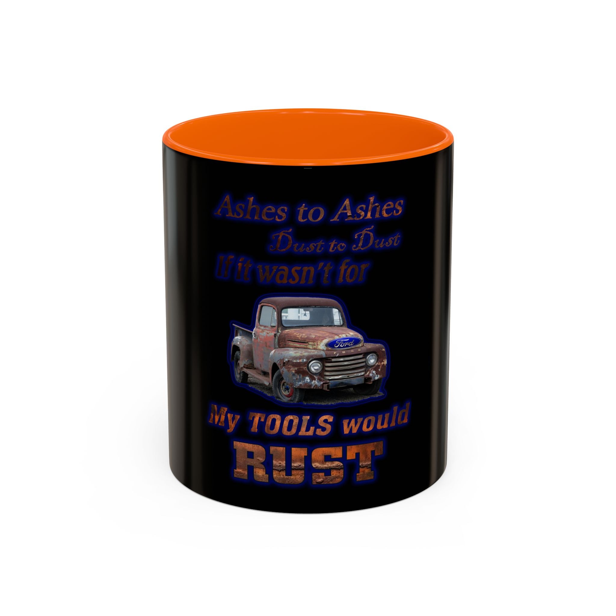 Ashes To Ashes Dust To Dust / Accent Coffee Mug 11/15oz
