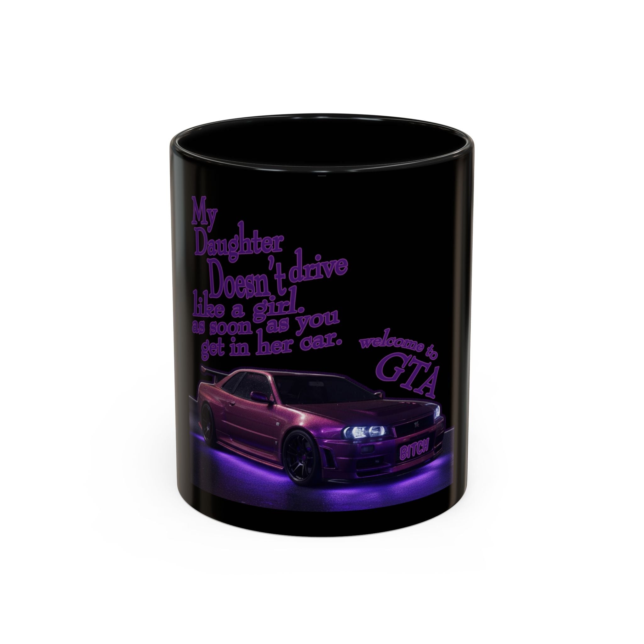Daughter Doesn't Drive Like A Girl Purple / Accent Coffee Mug 11/15oz