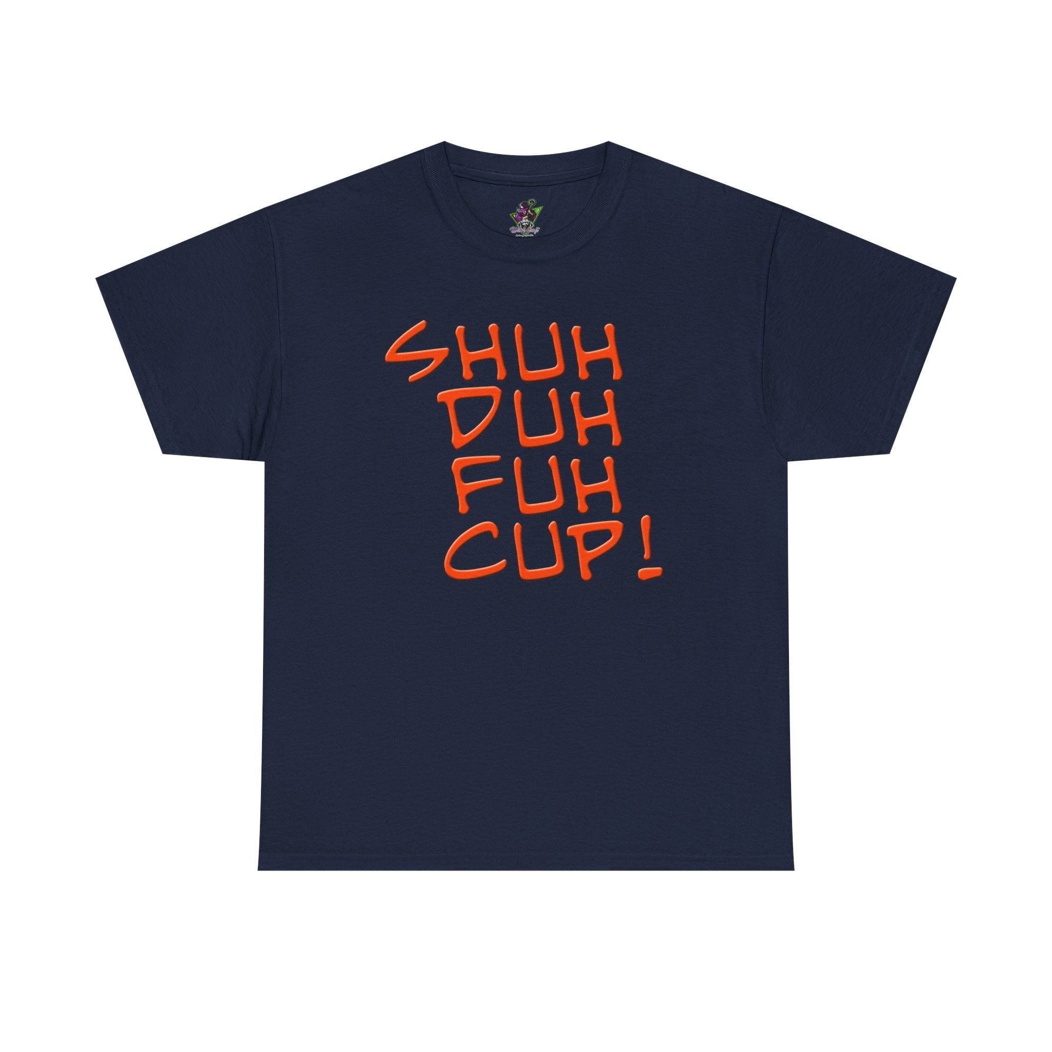 Shuh Duh Fuh Cup