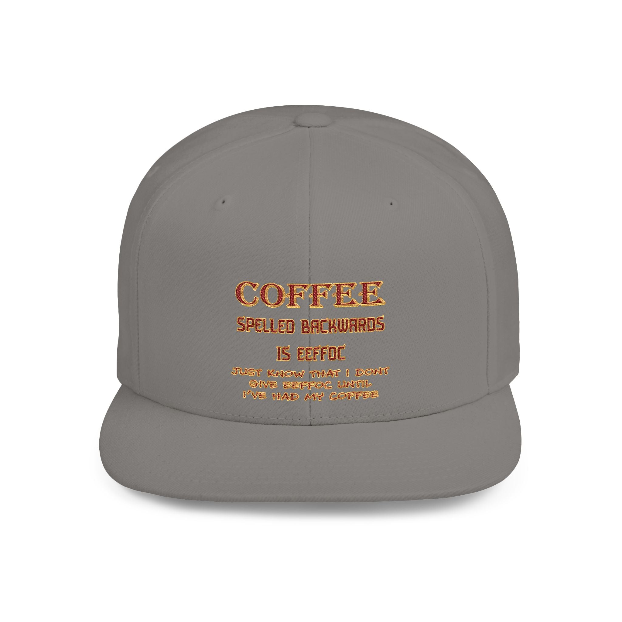 Coffee Spelled Backwords Is EEFFOC / Flat Bill Snapback