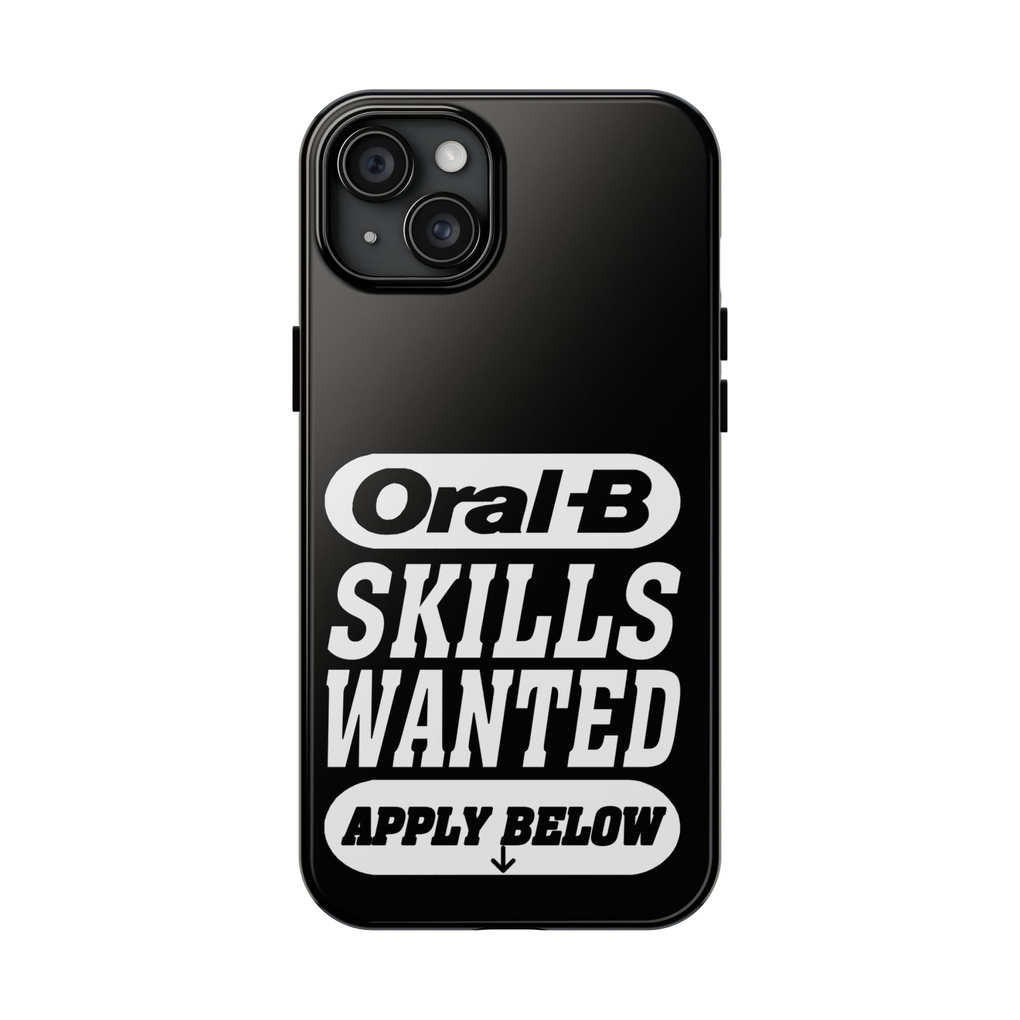 Oral-B Skills Wanted / Tough Phone Case