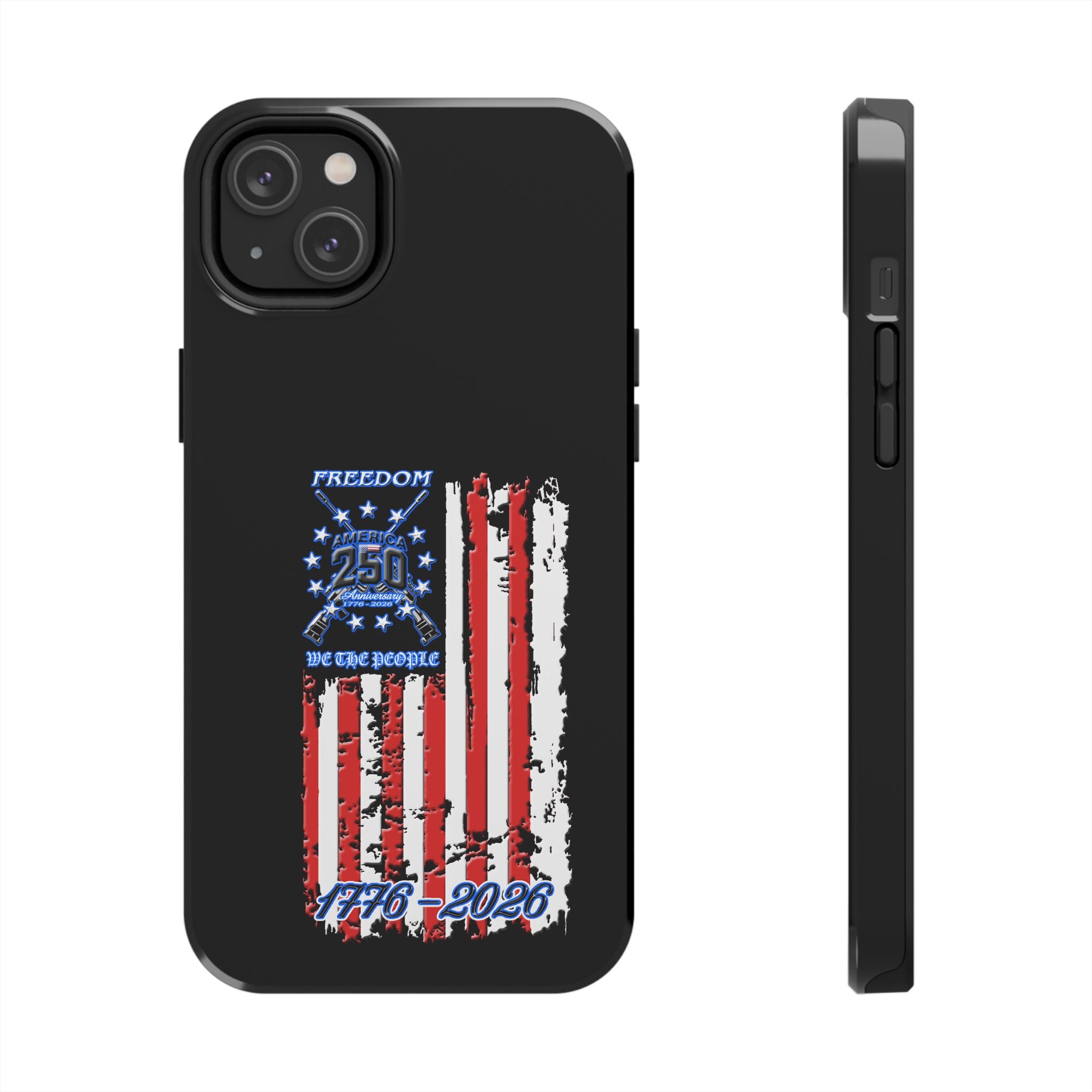 250 Anniversary Freedom 1776–2026 / Tough Phone Case