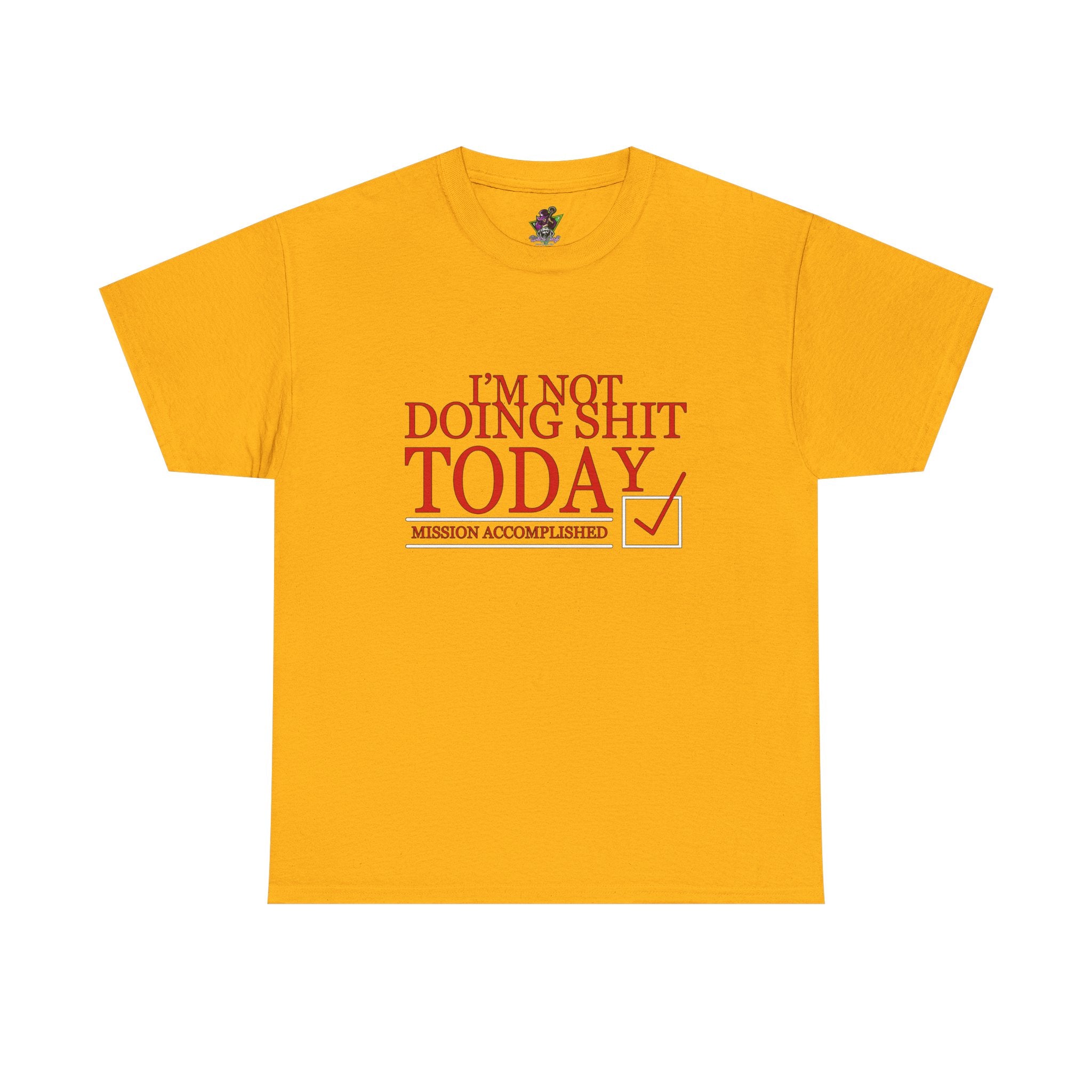 I'm Not Doing Shit Today