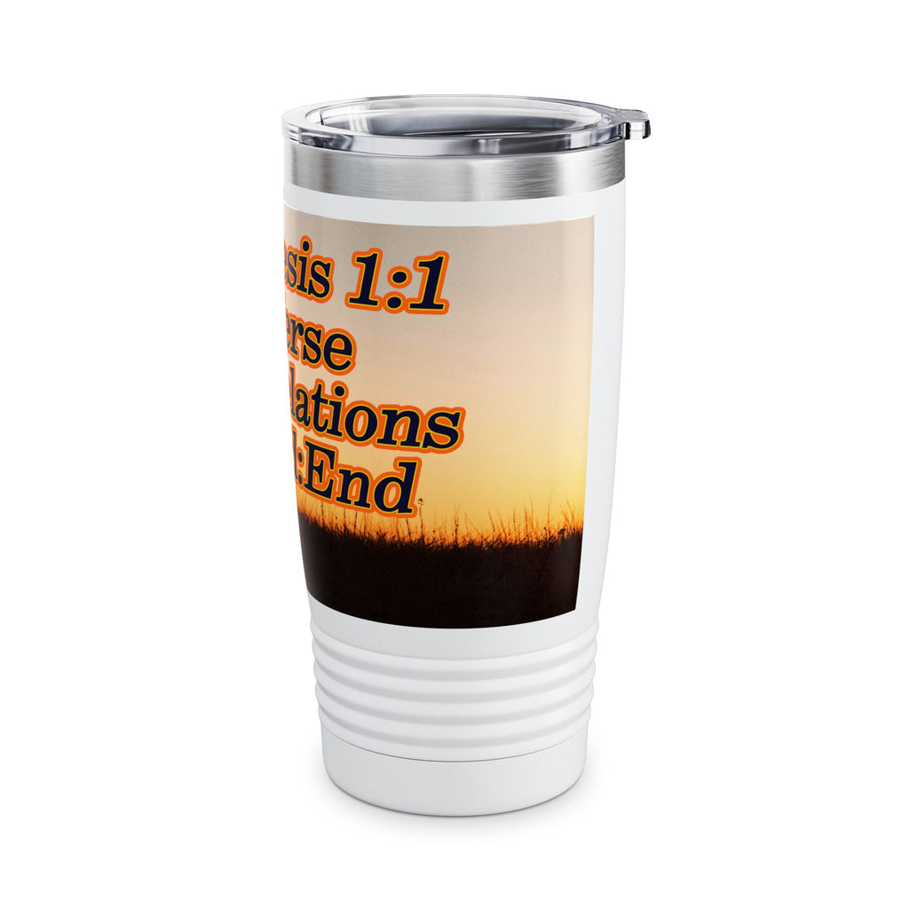 Genesis 1:1 / Revelations End:End / Insulated Tumbler 20oz