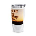 Genesis 1:1 / Revelations End:End / Insulated Tumbler 20oz