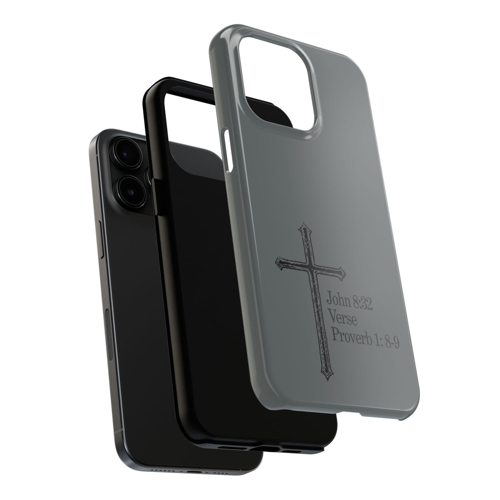 John 8:32 / Proverb 1: 8-9 / Tough Phone Case