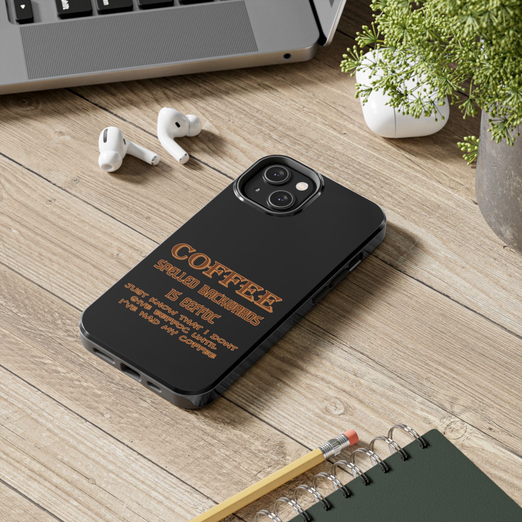 Coffee Coffee Spelled Backwards Is EEFFOC / Tough Phone Case