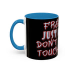 Free Hugs Just Kidding / Accent Coffee Mug 11/15oz