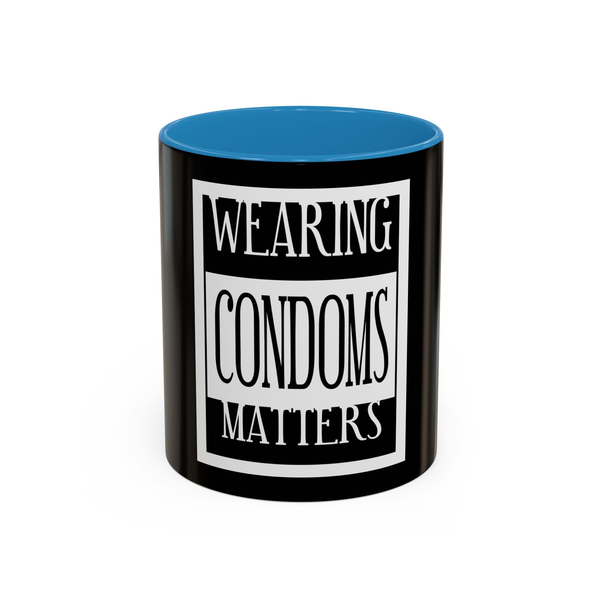 Wearing Condoms Matters / Accent Coffee Mug 11/15oz