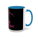 Mind Your Business Girl Stripper / Accent Coffee Mug 11/15oz