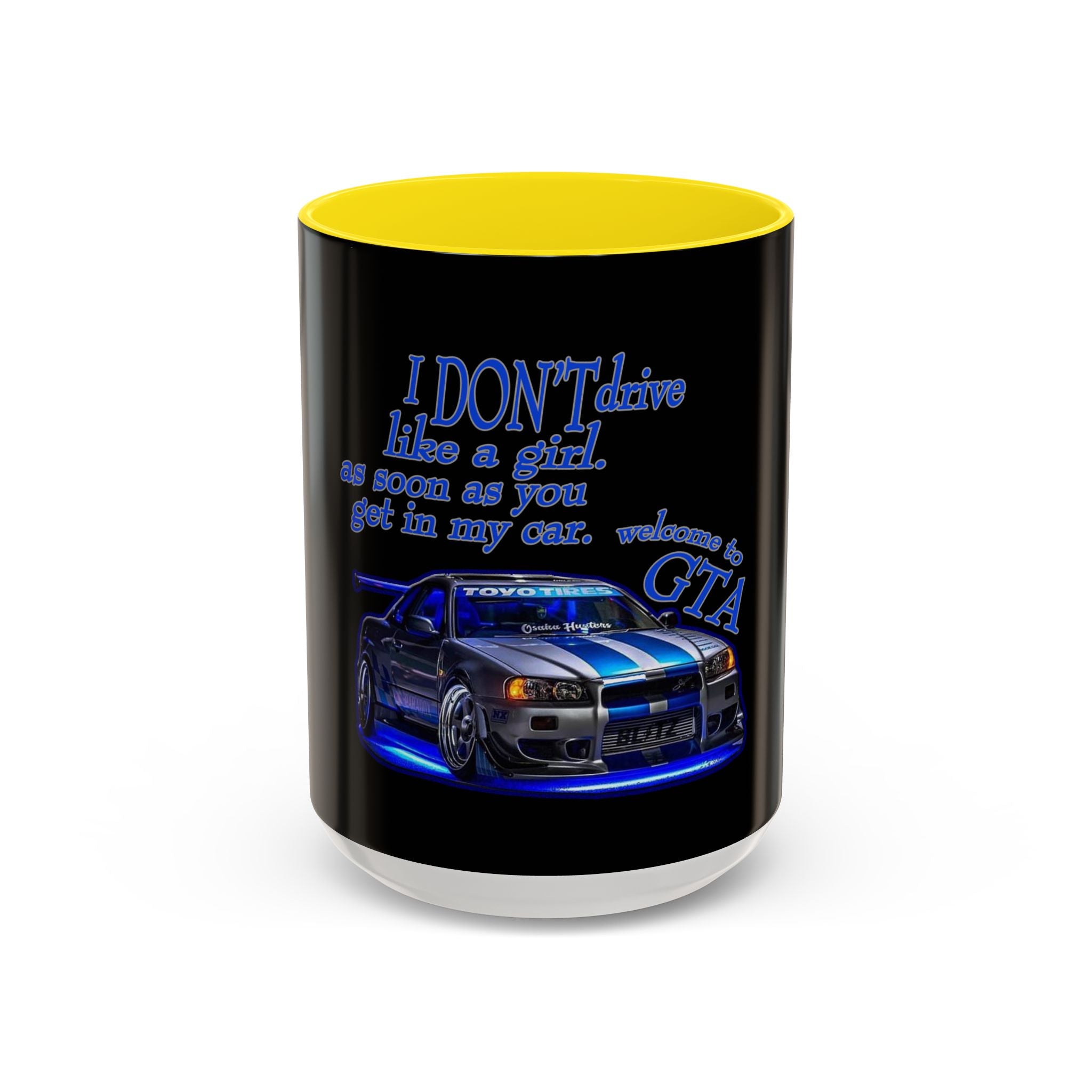 Don't Drive Like A Girl Blue / Accent Coffee Mug 11/15oz