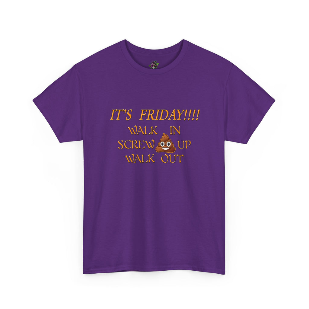 It's Friday!!! Walk In, Screw Up