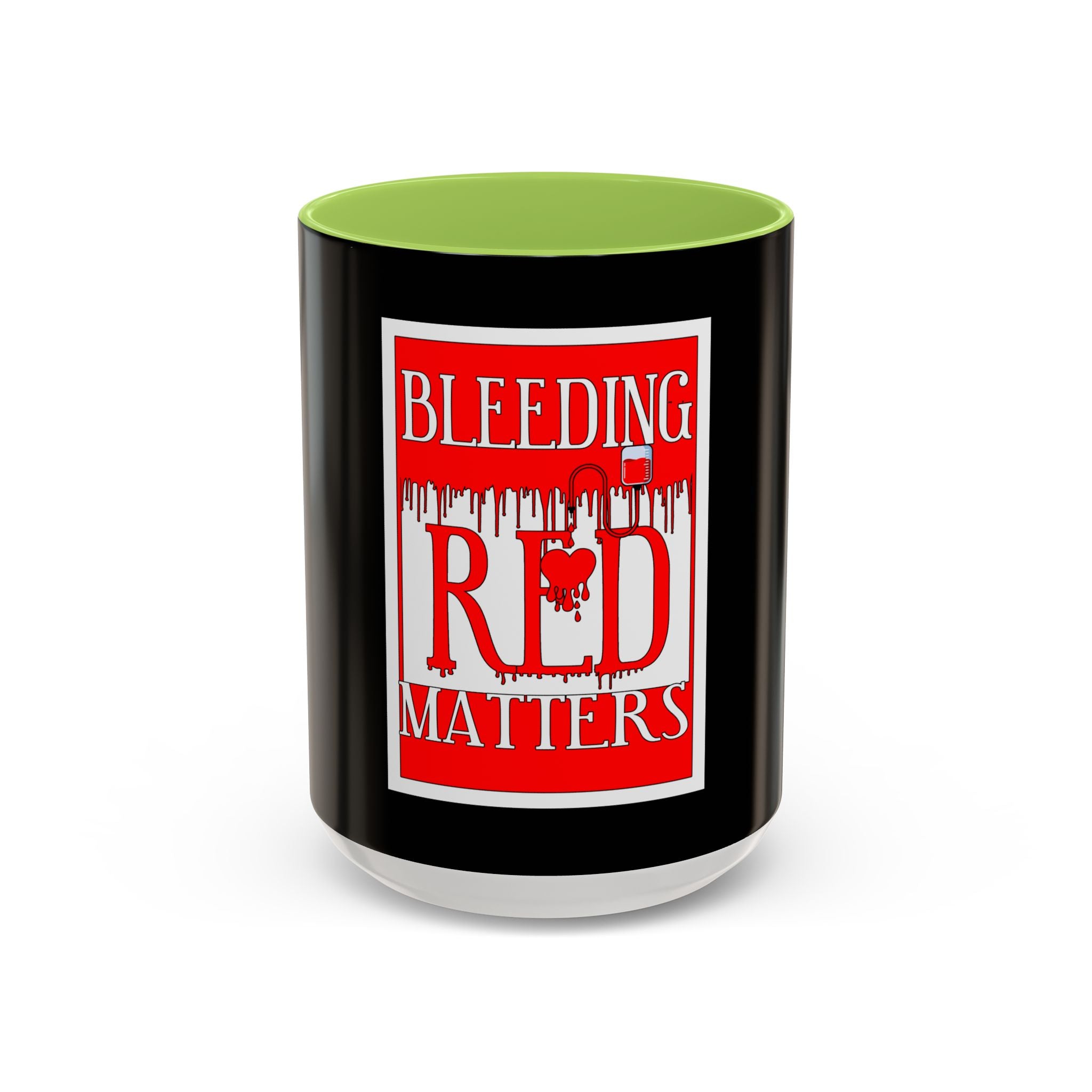 Bleeding Red Matters / Accent Coffee Mug 11/15oz