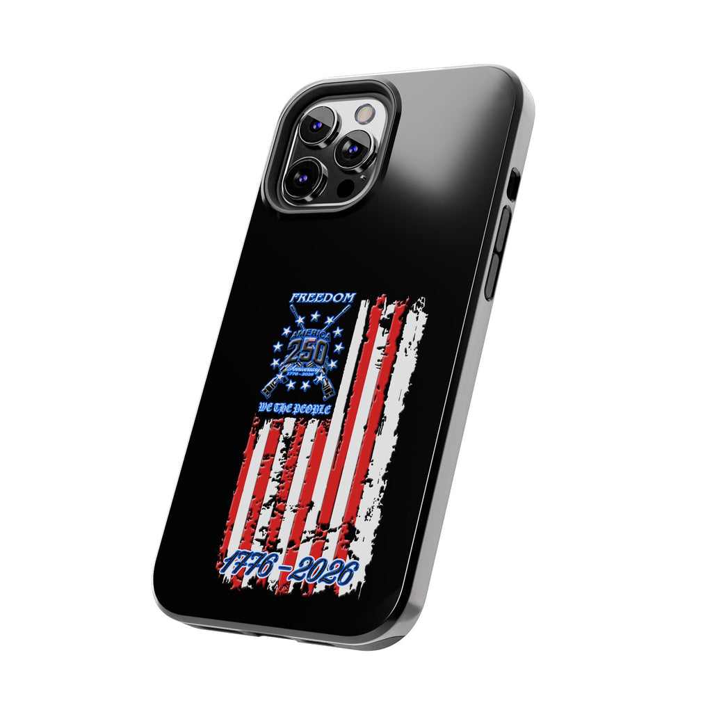 250 Anniversary Freedom 1776–2026 / Tough Phone Case