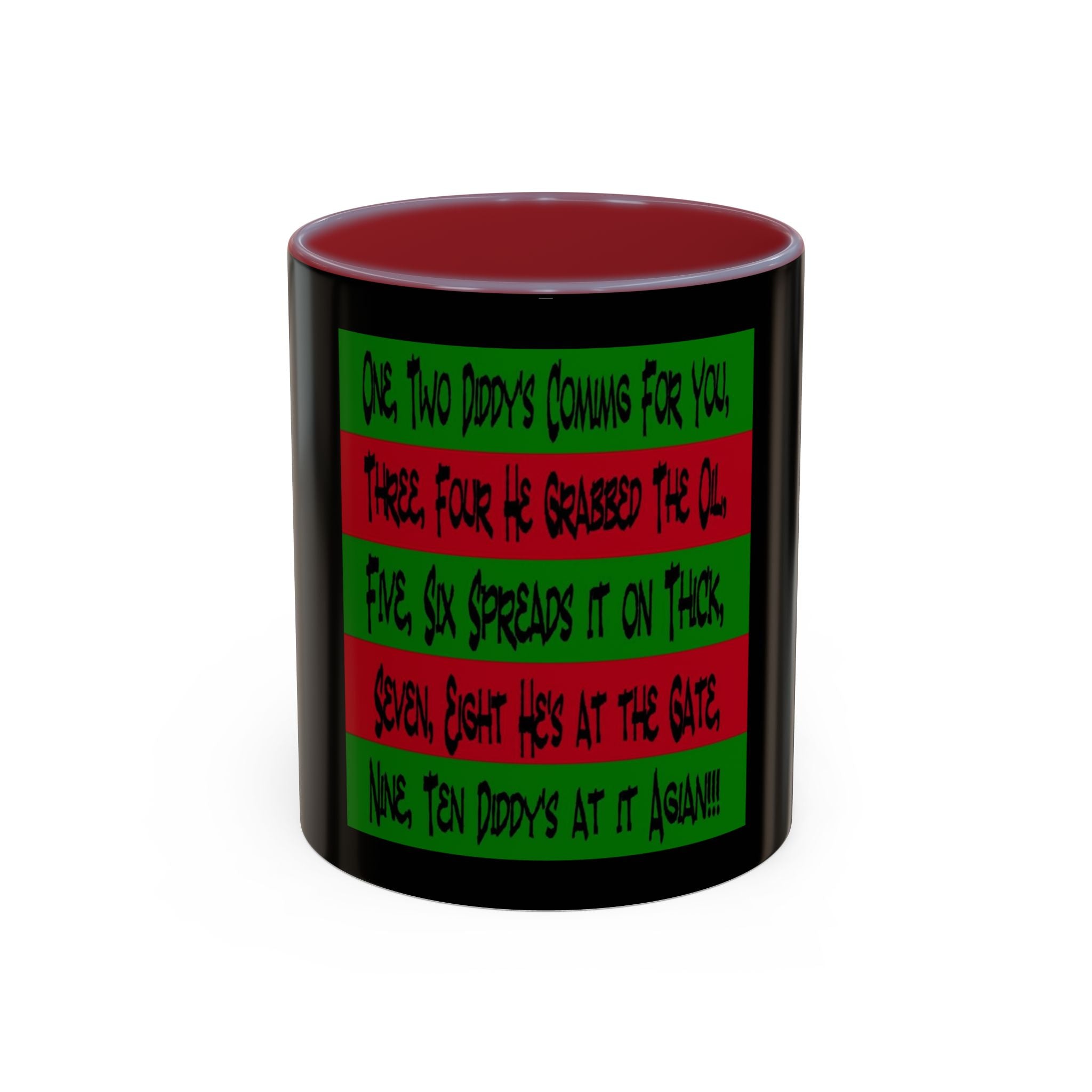 Diddy's Coming For You / Accent Coffee Mug 11/15 oz