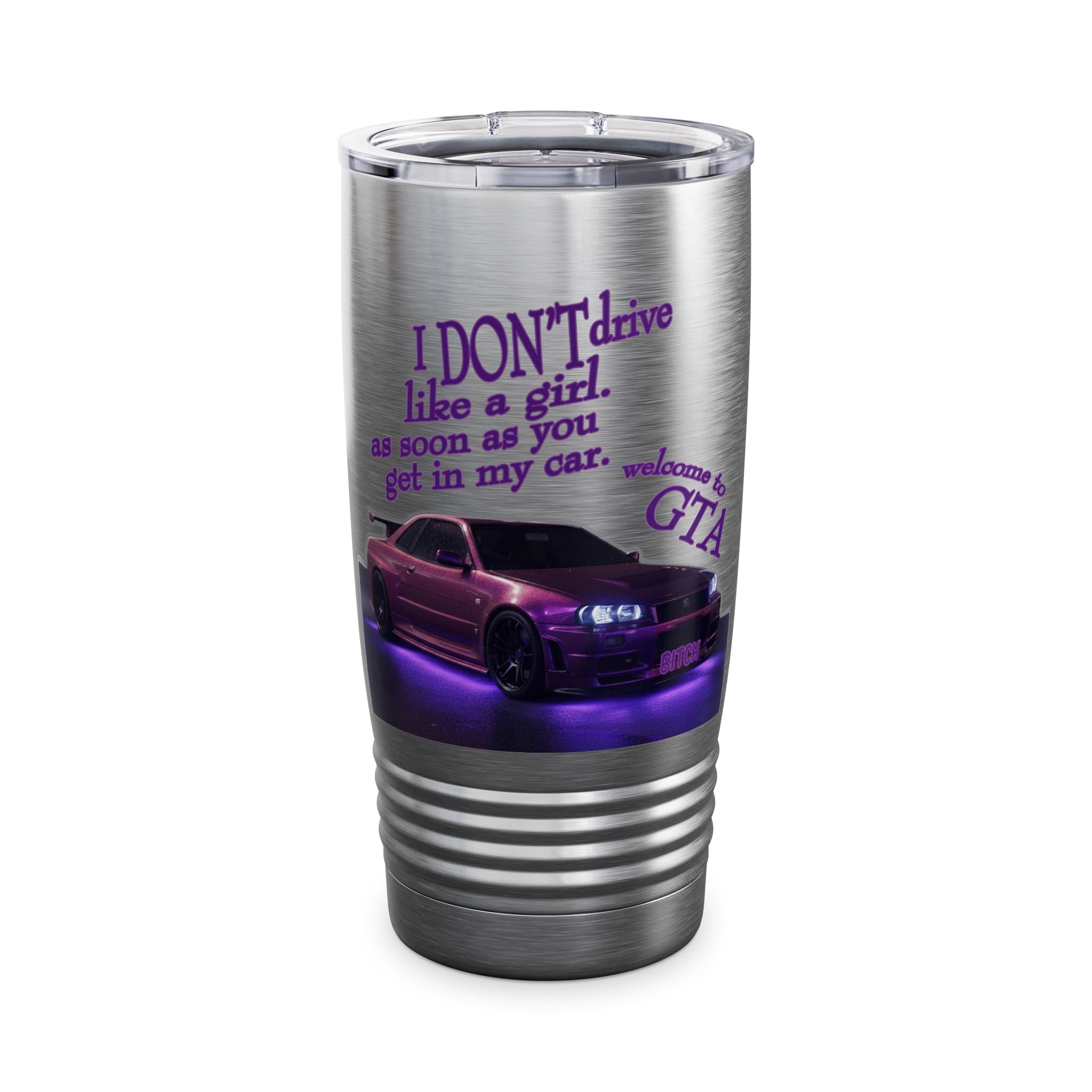 Don't Drive Like a Girl Purple / Insulated Tumbler 20oz
