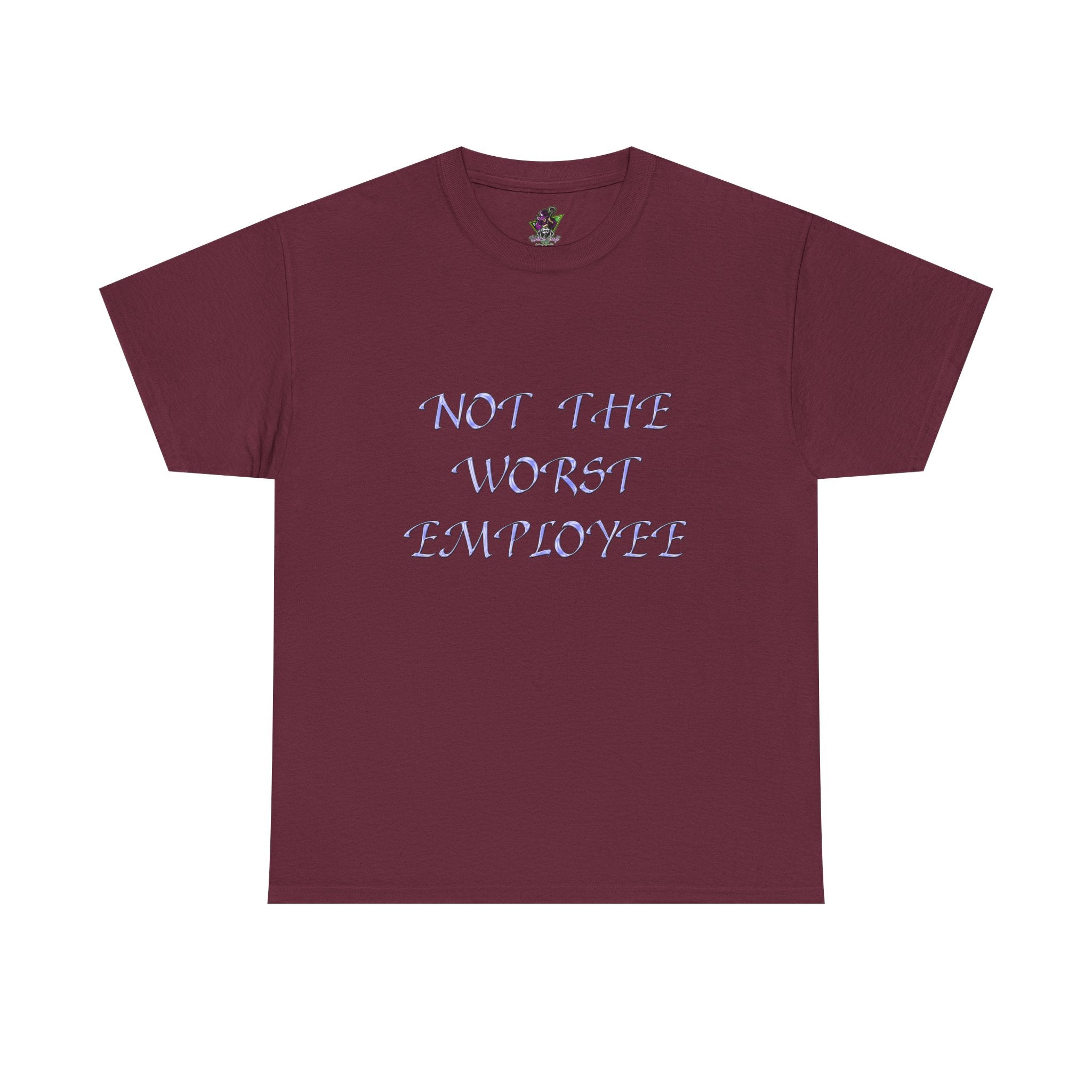 Not The Worst Employee