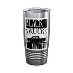 Black Trucks Matter / Insulated Tumbler 20oz