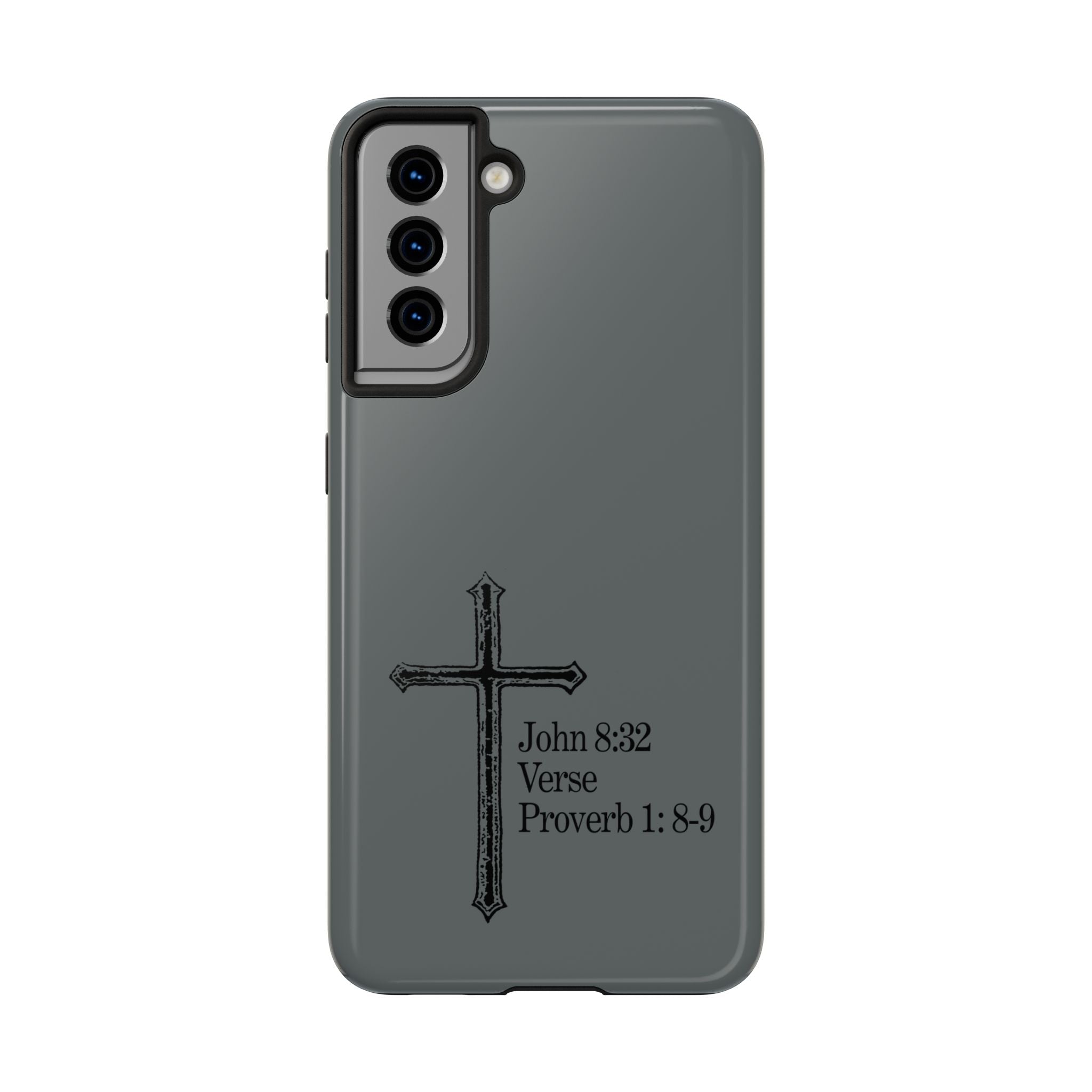John 8:32 / Proverb 1: 8-9 / Tough Phone Case