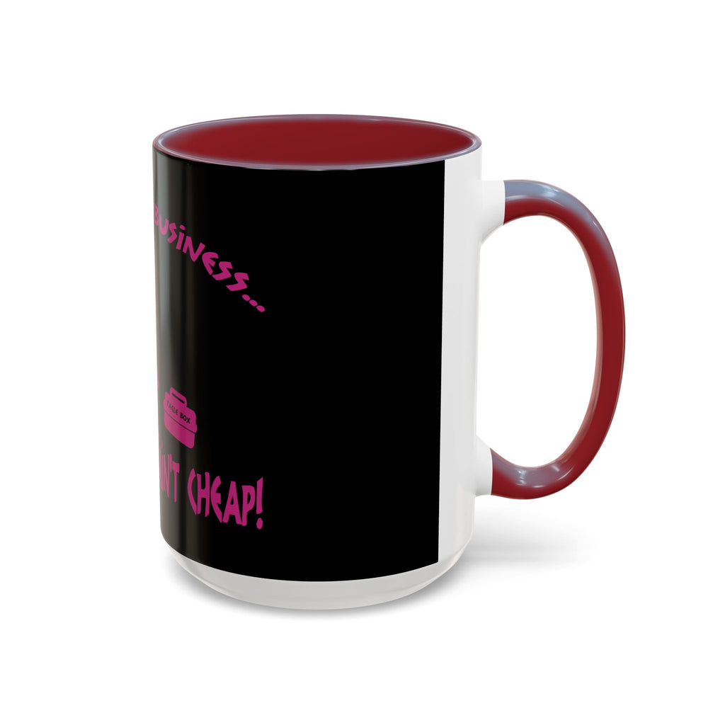 Mind Your Business Girl Stripper / Accent Coffee Mug 11/15oz