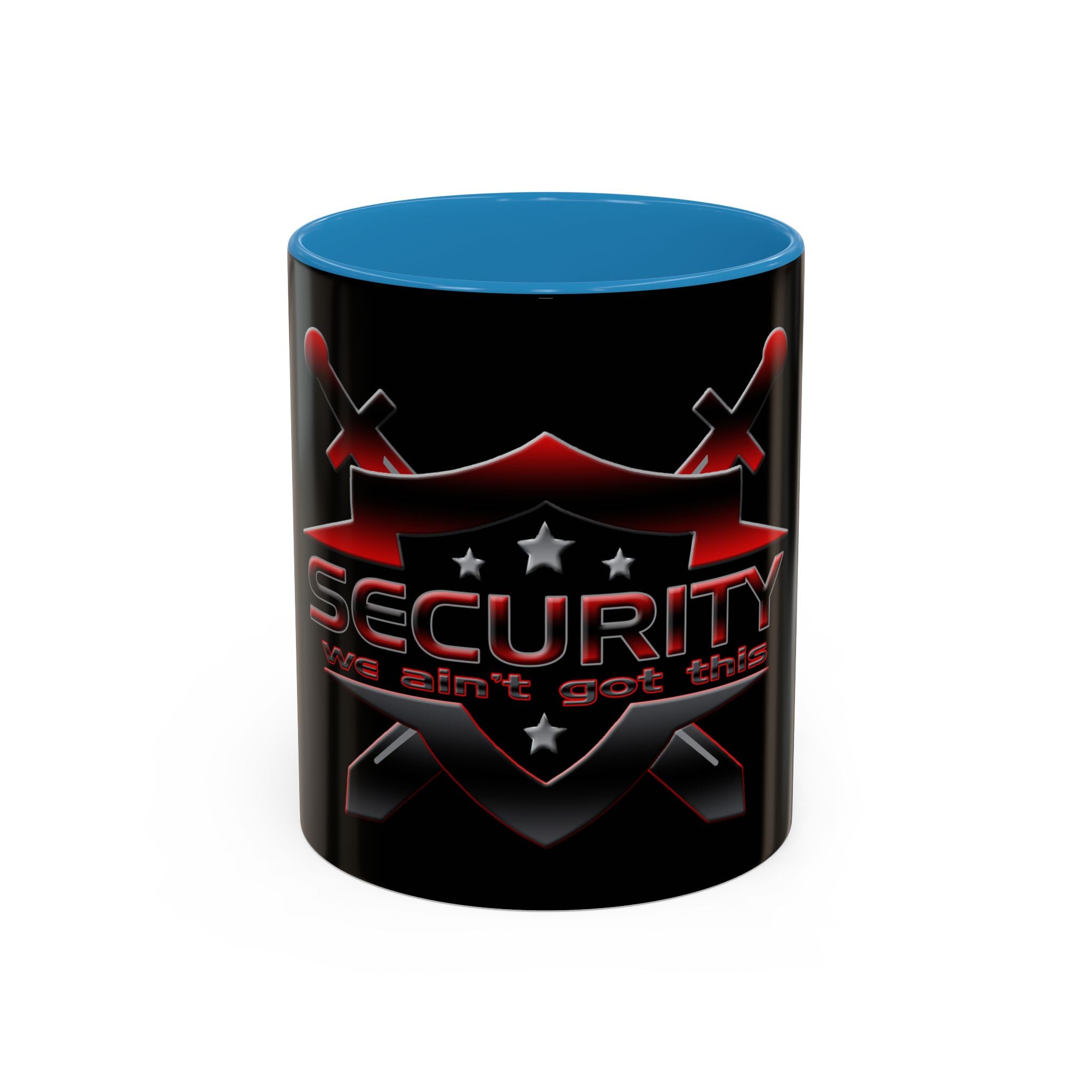 Security We Ain't Got This / Accent Coffee Mug 11/15 oz
