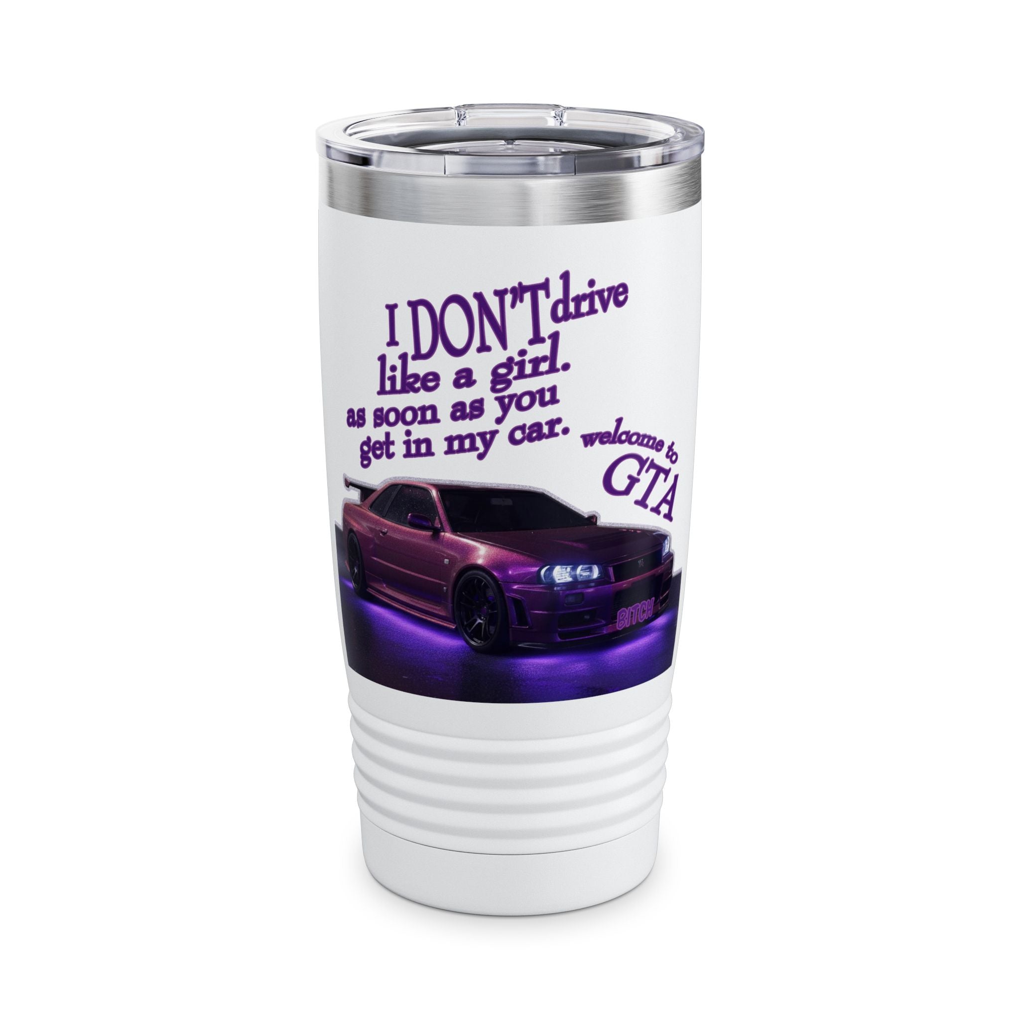 Don't Drive Like a Girl Purple / Insulated Tumbler 20oz