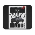 Dodge Trucks Matter / Gaming Mouse Pad