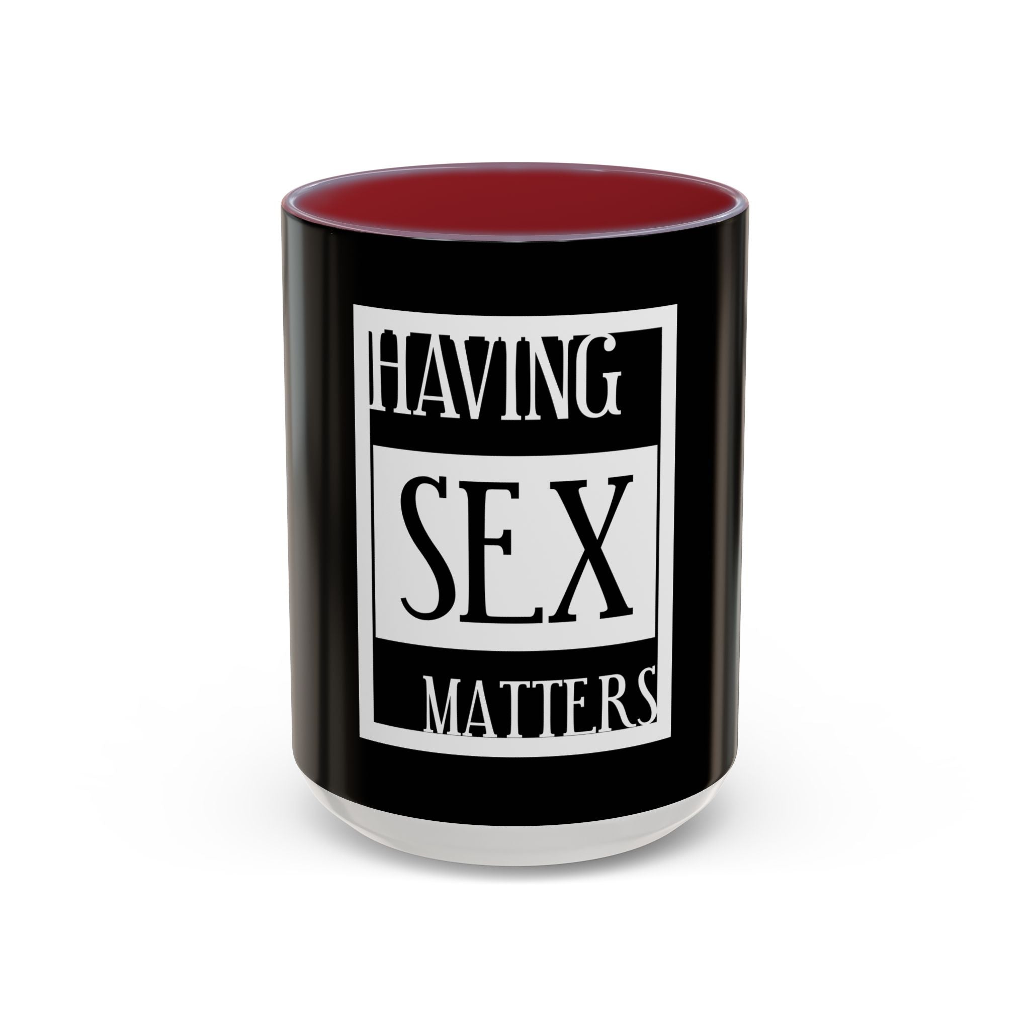 Having Sex Matters / Accent Coffee Mug 11/15oz