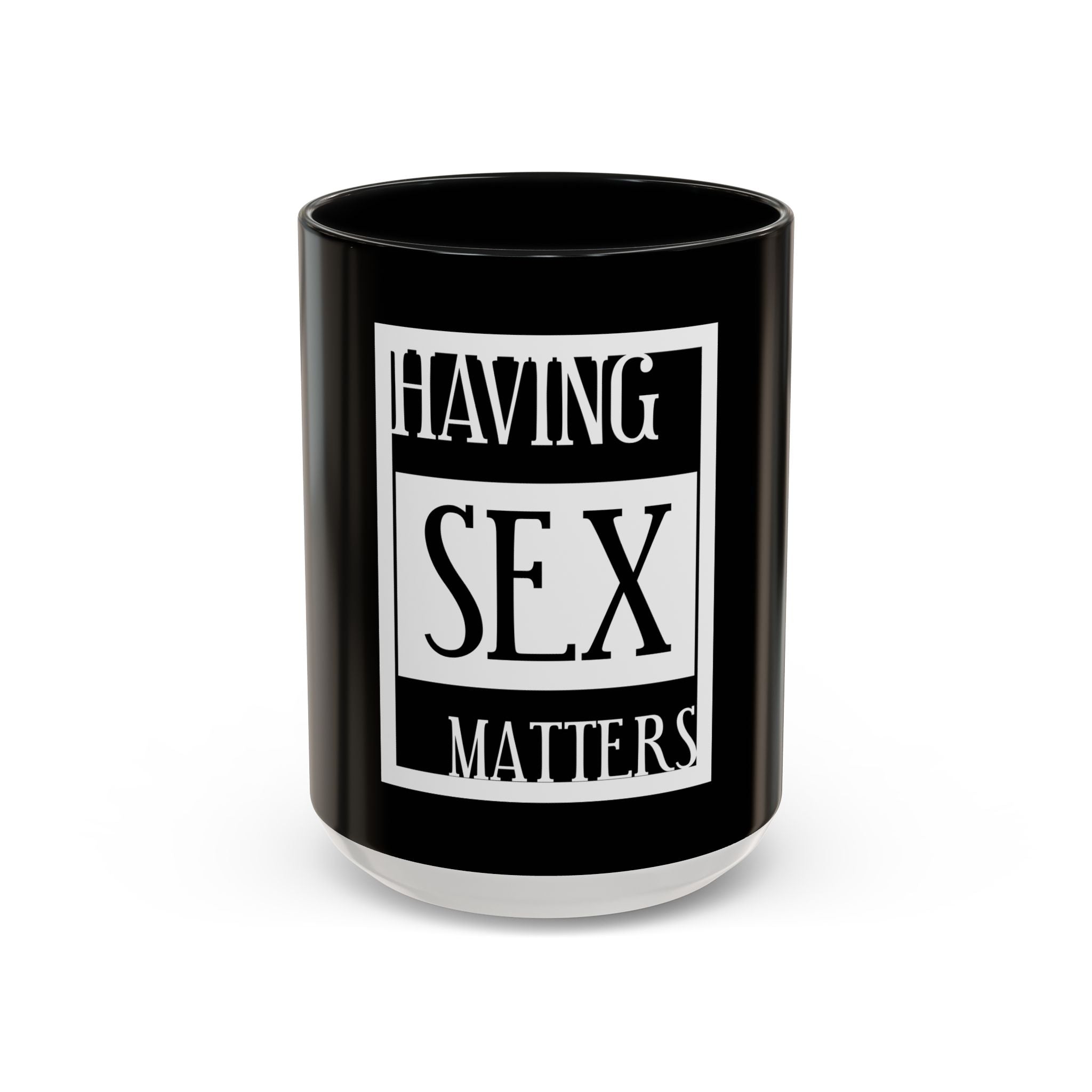 Having Sex Matters / Accent Coffee Mug 11/15oz
