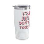 Free Hugs Just Kidding /Insulated Tumbler 20oz