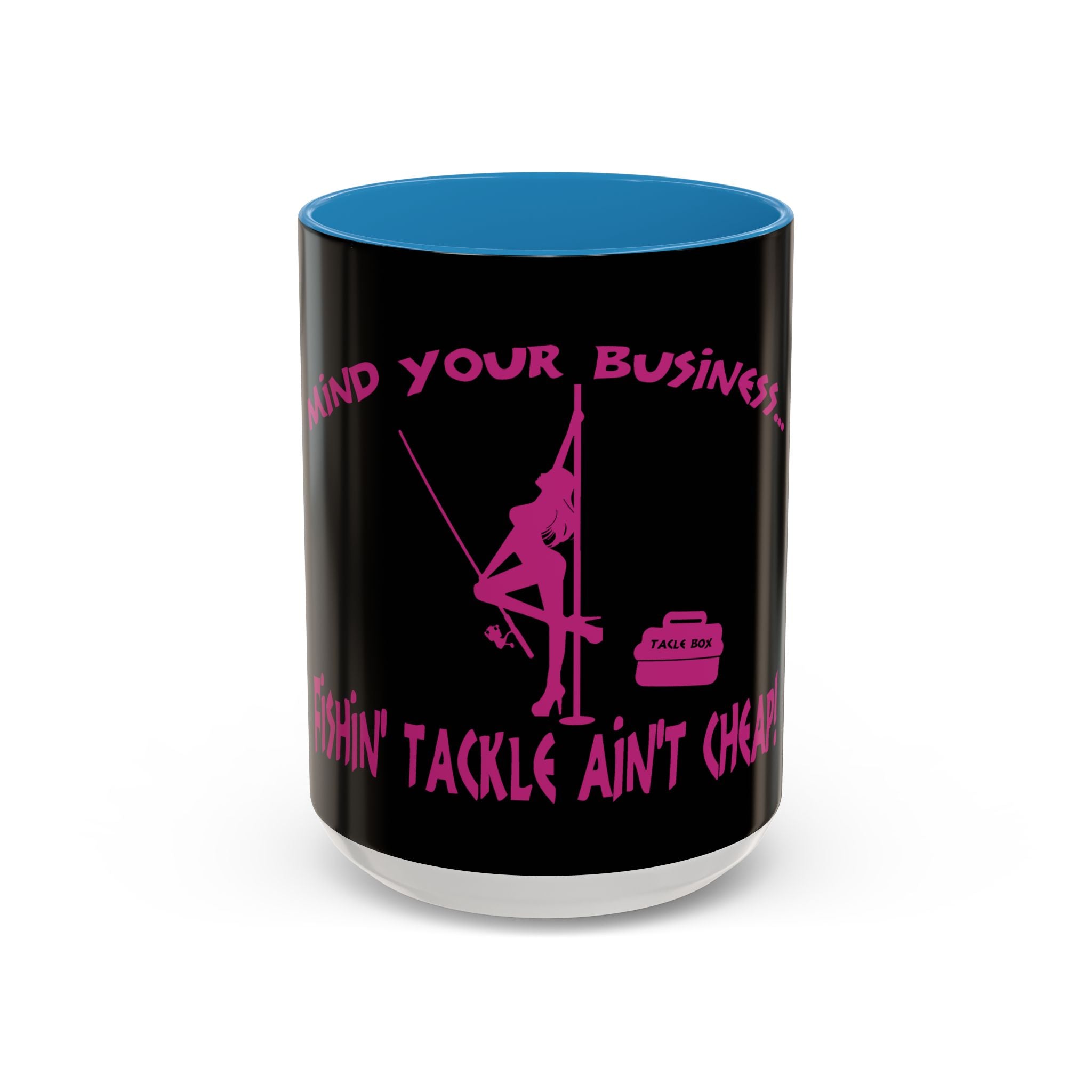 Mind Your Business Girl Stripper / Accent Coffee Mug 11/15oz