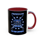 250 Anniversary Freedom 1776–2026 / Accent Coffee Mug 11/15oz