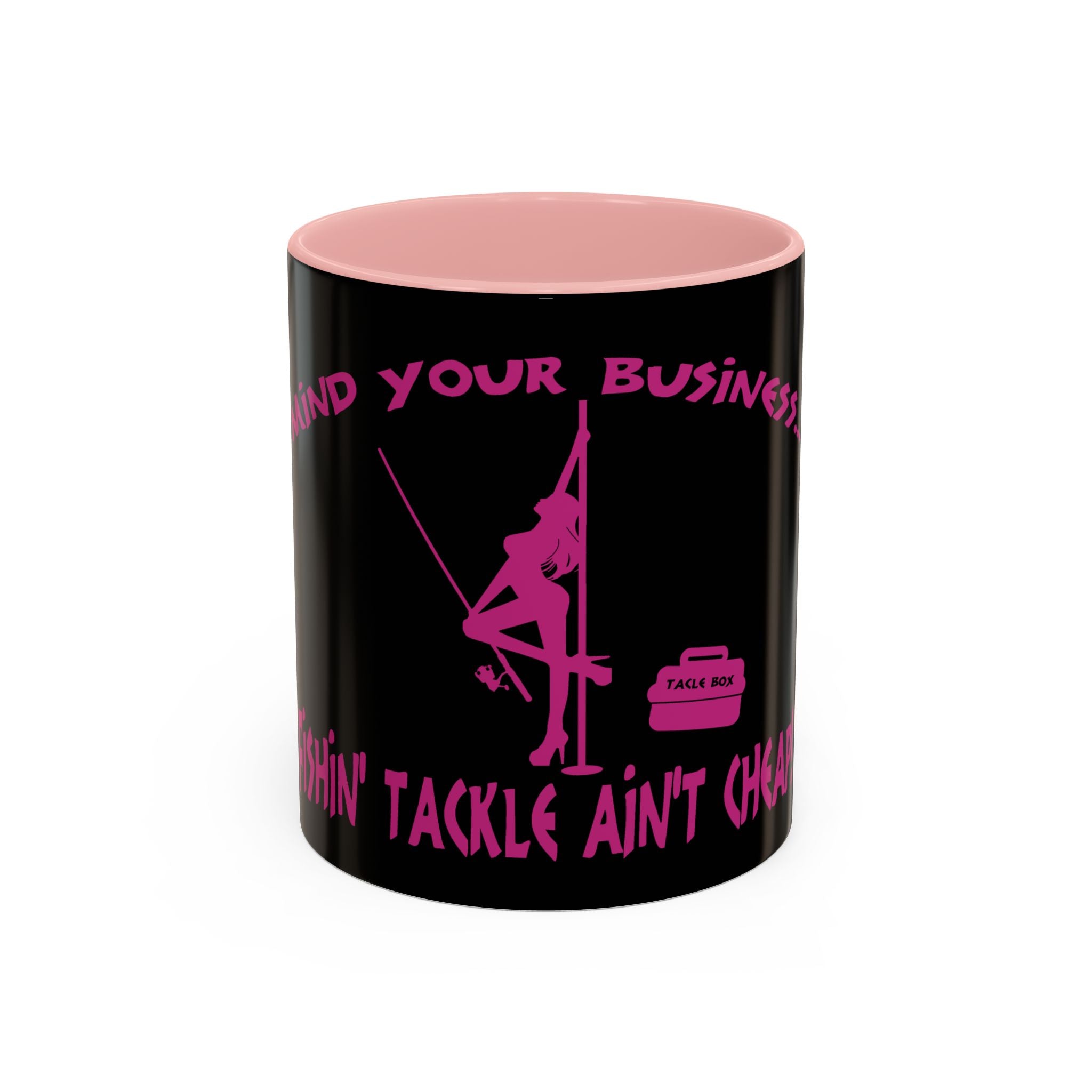 Mind Your Business Girl Stripper / Accent Coffee Mug 11/15oz