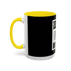Straight Outta A Good Job / Accent Coffee Mug 11/15oz